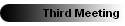 Third Meeting
